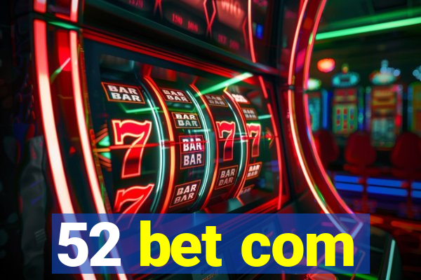 52 bet com